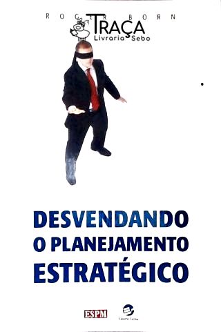 Desvendando O Planejamento Estratégico