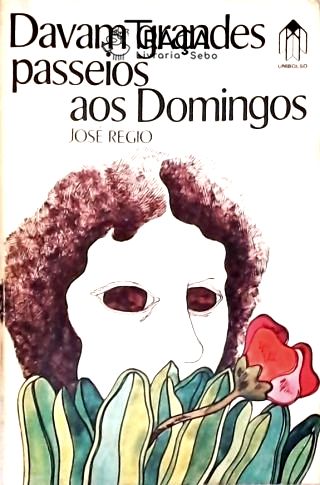 Davam Grandes Passeios aos Domingos