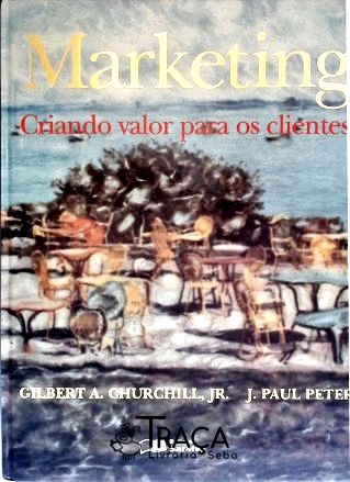 Marketing: Criando Valor Para Os Clientes