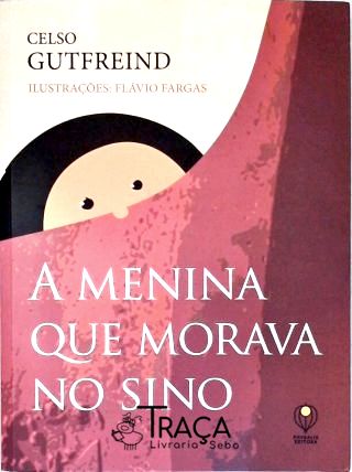 A Menina Que Morava No Sino