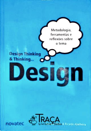 Design Thinking & Thinking... Design