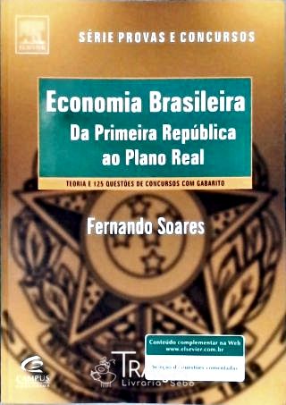 Economia Brasileira: Da Primeira República ao Plano Real
