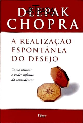 A Realização Espontânea Do Desejo