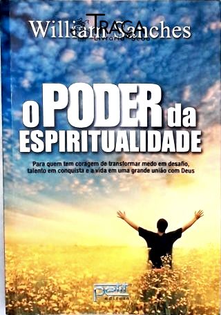 O Poder Da Espiritualidade