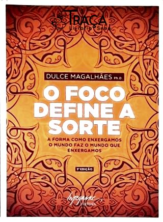 O Foco Define A Sorte