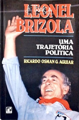Leonel Brizola: Uma Trajetória Política
