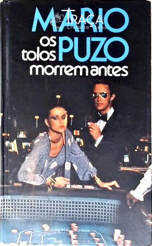 Os Tolos Morrem Antes