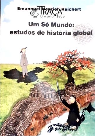 Um Só Mundo: Estudos de História Global