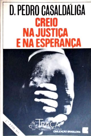 Creio Na Justiça E Na Esperança
