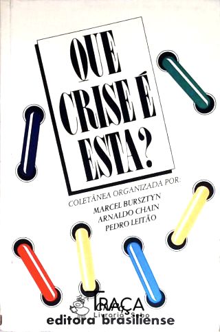 Que Crise é Esta?