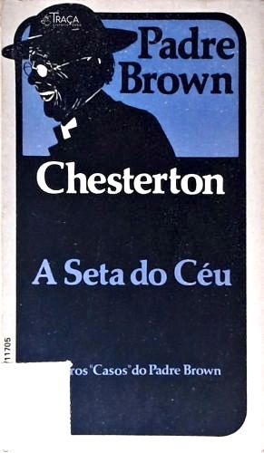 A Seta do Céu e outros casos do Padre Brown