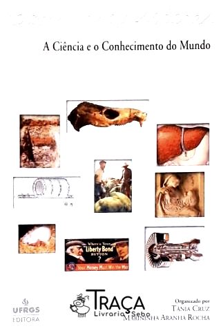 A Ciência e o Conhecimento do Mundo