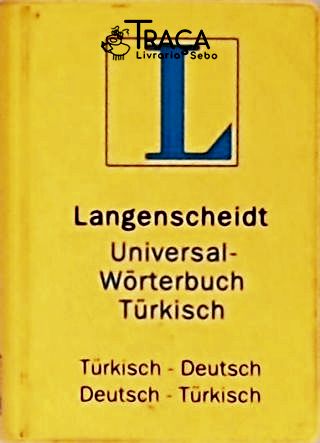 Langenscheidts Universal Worterbuch Turkisch-Deutsch