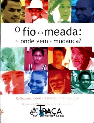 O Fio da Meada: De Onde Vem a Mudança?