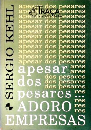 Apesar dos Pesares ... Adoro Empresas