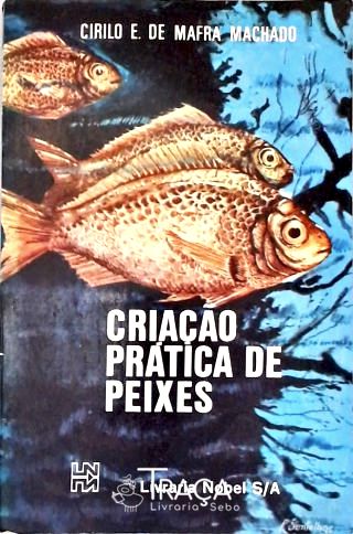 Criação Prática De Peixes