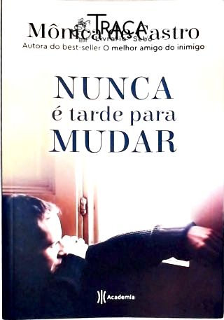 Nunca é tarde para mudar