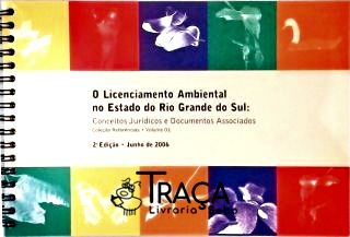 O Licenciamento Ambiental No Estado Do Rio Grande Do Sul