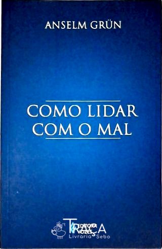 Como Lidar com o Mal