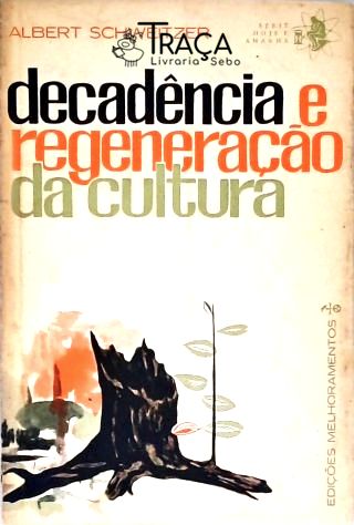 Decadência E Regeneração Da Cultura