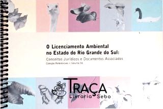 O Licenciamento Ambiental No Estado Do Rio Grande Do Sul