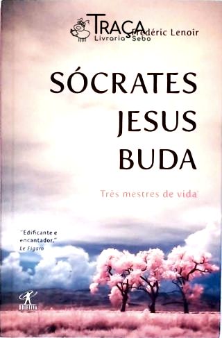 Sócrates Jesus Buda