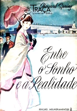 Entre O Sonho E A Realidade