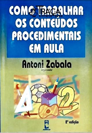 Como Trabalhar Os Conteúdos Procedimentais Em Aula