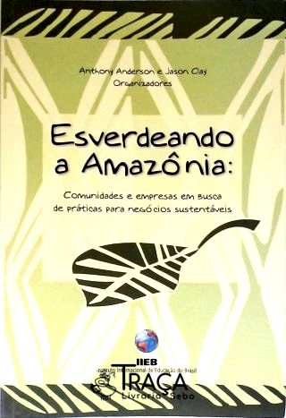 Esverdeando a Amazônia