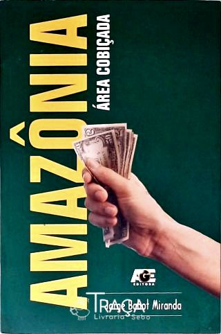 Amazônia: Área Cobiçada