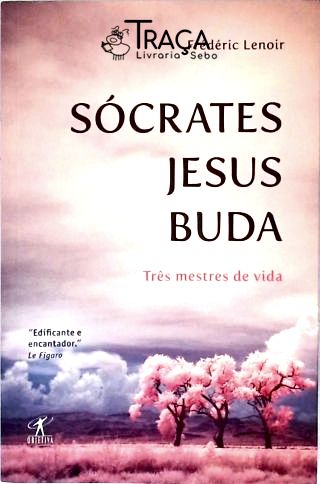 Sócrates Jesus Buda
