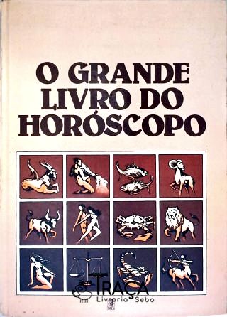 O Grande Livro Do Horóscopo