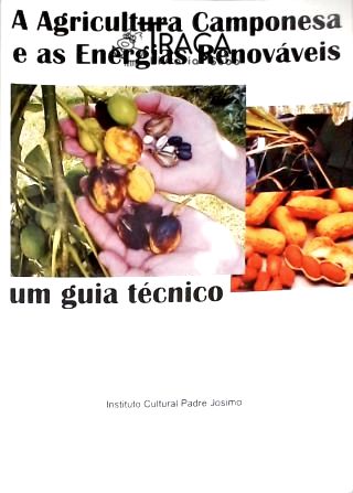 A Agricultura Camponesa E As Energias Renováveis