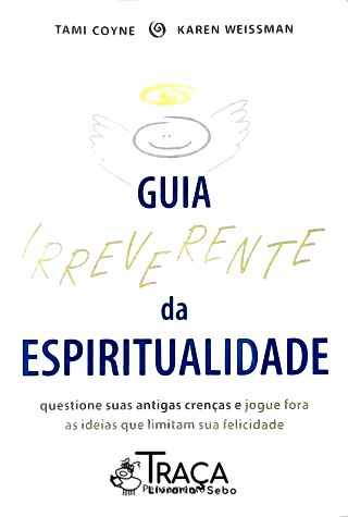 O Guia Irreverente da Espiritualidade