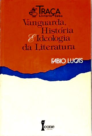Vanguarda História e Ideologia da Literatura