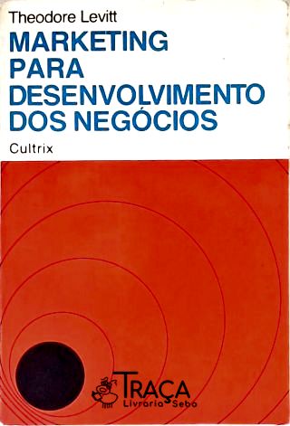 Marketing Para Desenvolvimento Dos Negócios