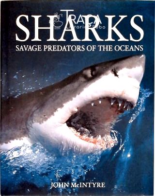 Sharks: Savage Predators of the Ocean