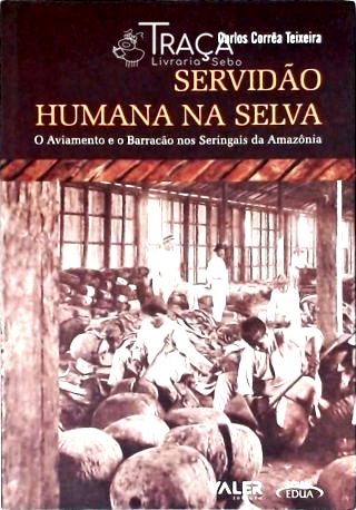 Servidão Humana na Selva