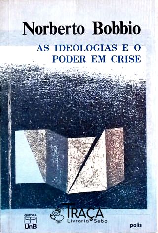 As Ideologias E O Poder Em Crise