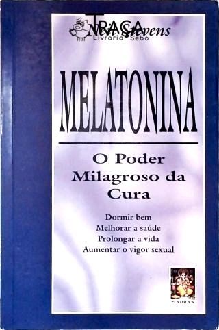 Melatonina: Poder Milagroso Cura