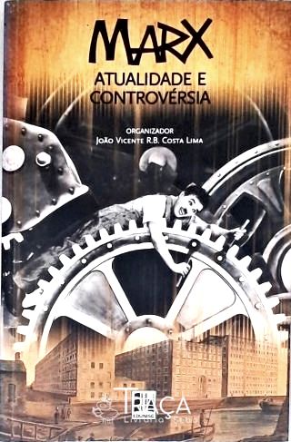 Marx: Atualidade E Controvérsia