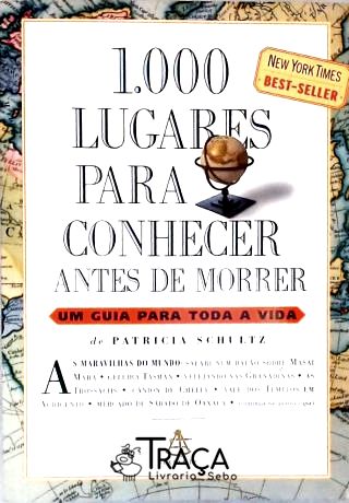 1.000 Lugares Para Conhecer Antes De Morrer