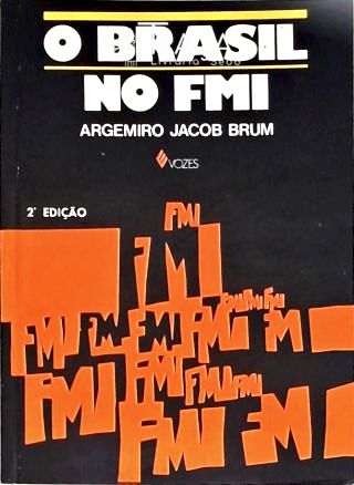 O Brasil No Fmi