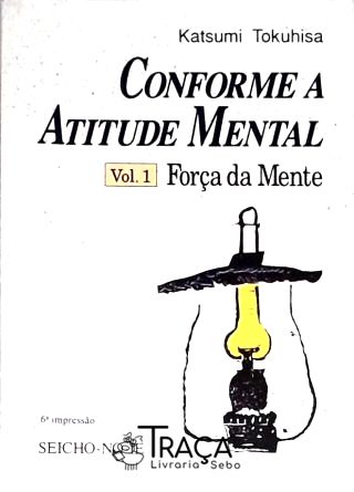 Conforme A Atitude Mental - Vol. 1