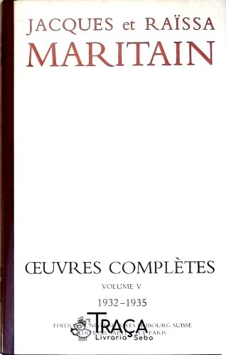Jacques et Raissa Maritain: Ouevre Completès - Vol. 5