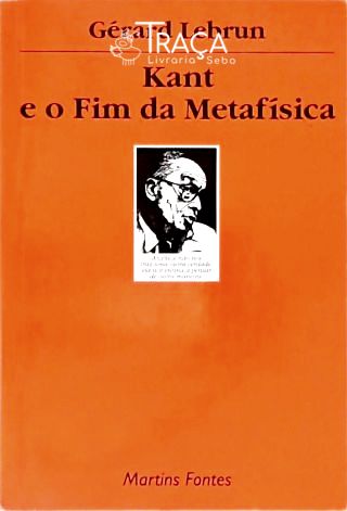 Kant E O Fim Da Metafísica