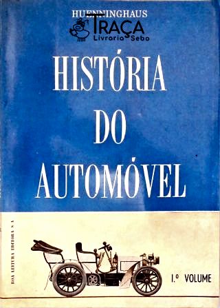 Historia do Automóvel - Em 2 Volumes