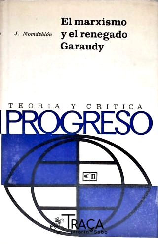 El Marxismo Y El Renegado Garaudy