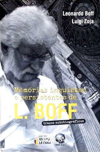 Memórias Inquietas e Persistentes de Leonardo Boff
