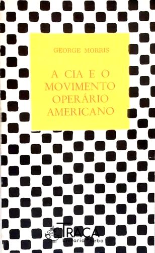 História Contemporânea: EUA. Século XX.
CIA: Governo Invisível. Paramilitarismo.
Anticomunismo